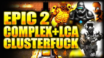 THIS IS MADNESS! | EPIC 2 Map 25-27 | Complex Doom/LCA/Clusterf*ck