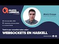 Todo lo que necesitas saber de Websockets en Haskell!