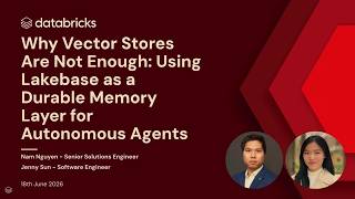 Why Vector Stores Are Not Enough: Using Lakebase as a Durable Memory Layer for Autonomous Agents