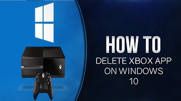 Windows 10 Xbox App (how to delete)