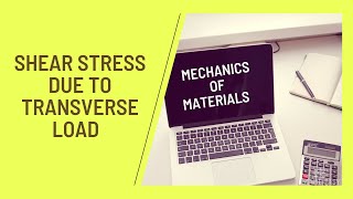 FE Review - Mechanics of Materials - Transverse Shear Stress