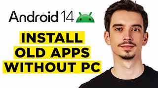 How To Install Old Apps on Android 14 Without PC (2025) - Full Guide!