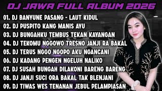 DJ JAWA FULL ALBUM 2026 || DJ PUSPITO KANG MANIS AYU - JALARANING TRESNO