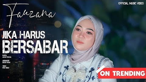 Fauzana - Jika Harus Bersabar ( Official Music Video )
