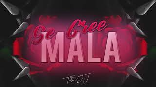 Se Cree Mala Rkt 93 Tuti Dj