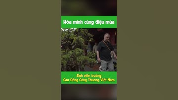 Hòa mình cùng điệu múa sinh viên trường Cao Đẳng Công Thương Việt Nam