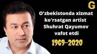 SHUHRAT QAYUMOV VAFOT ETDI | ШУХРАТ КАЮМОВ ВАФОТ ЭТДИ  1969-2020 #UydaQoling