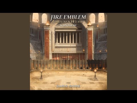 The Blaze – Cycle of the Sun - Main Theme (From "Fire Emblem: Fortune's Weave")