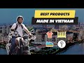 Made in vietnam  best products from vietnamese suppliers and factories  manufacturing and sourcing