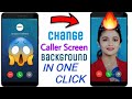 How to change calling screen background || kaise call screen ka background change kare | anti hack