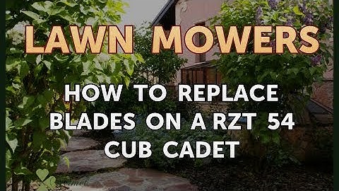How to Replace Blades on a RZT 54 Cub Cadet