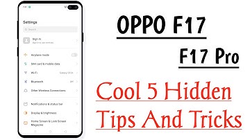 OPPO F17, F17 Pro Cool 5 Hidden Feature Tips And Tricks