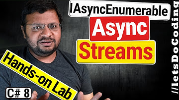 Async Streams in C# 8 - IAsyncEnumerable with Cancellation Token, Configure Await