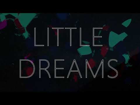 THE MODEL - LITTLE DREAMS (Lyric Video)