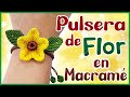 PULSERA DE FLOR elaborado en hilos MACRAMÉ - tutorial to make a flower in macramé threads