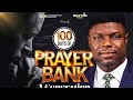 100 DAYS OF PRAYER BANK Day 66 II Ministering: Pastor Love Obuaku