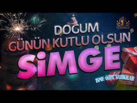 Doğum Günün Kutlu Olsun SİMGE - İsme Özel Doğum Günü Şarkısı