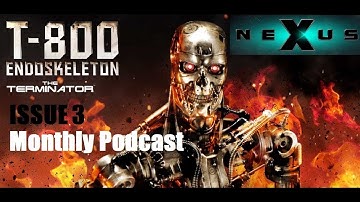 Build the Terminator - monthly podcast - issue 3