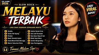 Slow Rock Melayu Terbaik 2026  Lagu Malaysia Paling Baper U0026 Viral Temani Malam Sepi