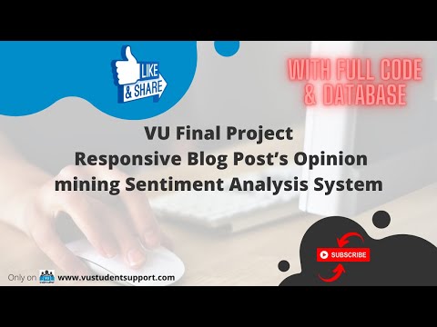 VU Final Project | Responsive Blog Post’s Opinion mining Sentiment Analysis System | Full Download