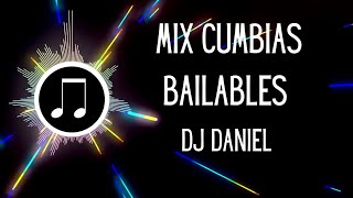MIX CUMBIA BAILABLE DJ DANIEL