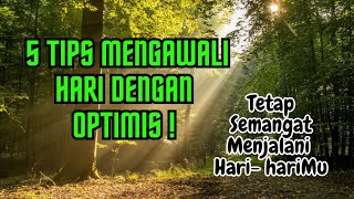KESAN YANG BAIK DI PAGI HARI, Mengawali Hari dengan Optimis!