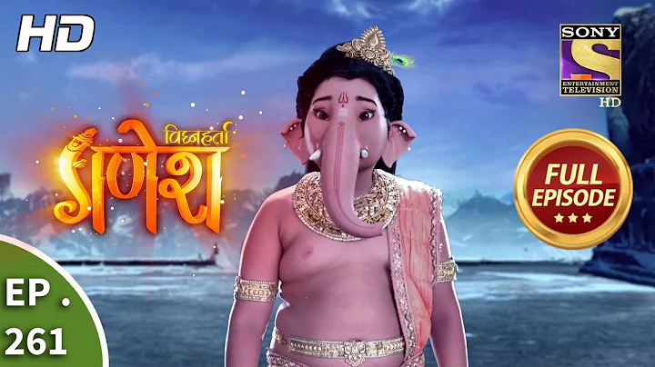 Vighnaharta Ganesh - Ep 261 - Full Episode - 21st ...