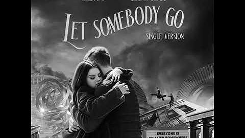 Coldplay x Selena Gomez - Let Somebody Go (Single Version)