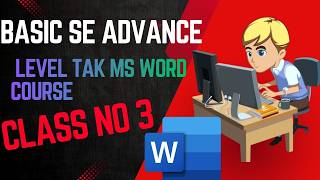 MS Word full course class NO 3|basic sa advance level tak