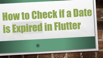 How to Check if a Date is Expired in Flutter