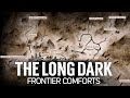 Идём в новой шубе в тюрьму 🦆 The Long Dark part 3: Frontier Comforts [2023 PC]