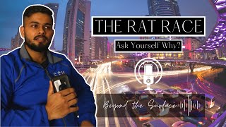 Ep. 03 | The Rat Race | Ask Yourself Why | Beyond the Surface | Podcast | Punjabi