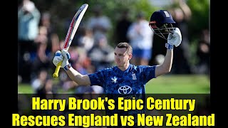 Harry Brook's Epic Century Rescues England vs New Zealand | Stunning ODI Cricket Match Highlights
