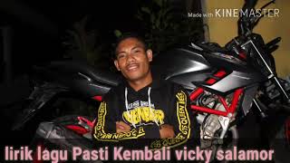 Download Lagu Lirik pasti kembali  vicky salamor MP3 Download Lagu Lirik pasti kembali  vicky salamor MP3