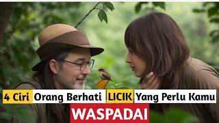 4 Ciri Orang Berhati Licik Yang Perlu Kamu Waspadai || Tips Bijak