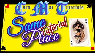 Same Place Tutorial. Card Mat Tutorials.