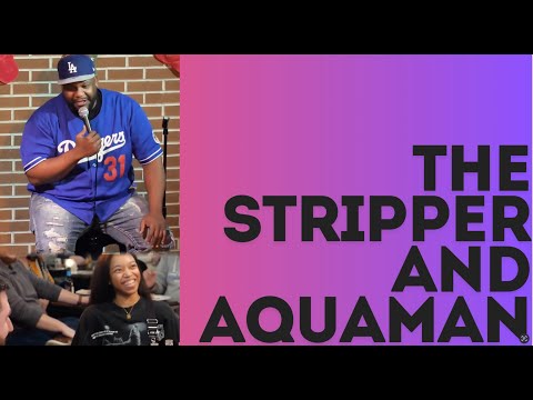 The Stripper and AquaMan