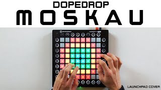 DopeDrop - Moskau (Launchpad Cover)