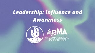 Leadership: Influence & Awareness