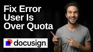 How To Fix DocuSign Error User Is Over Quota (2026 Easy Guide) Wealth
