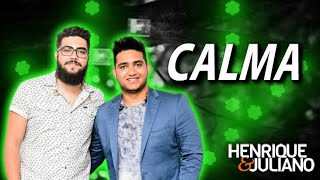 Henrique e Juliano - Calma