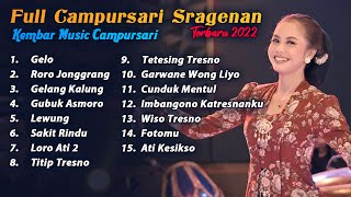 FULL ALBUM CAMPURSARI TERBARU SRAGENAN PALING ENAK 2022 GELO GELANG KALUNG