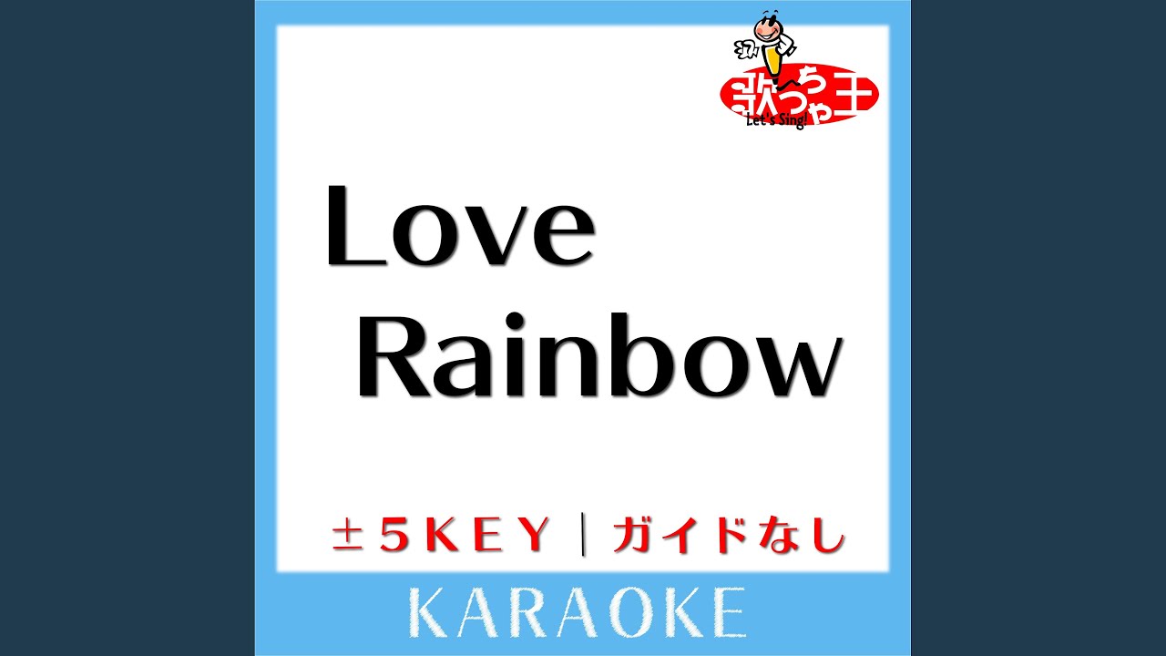 Love Rainbow (原曲歌手:嵐) - YouTube