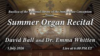 Summer Organ Recital Series Kickoff – July 5, 2026 | Live Pipe Organ Concert