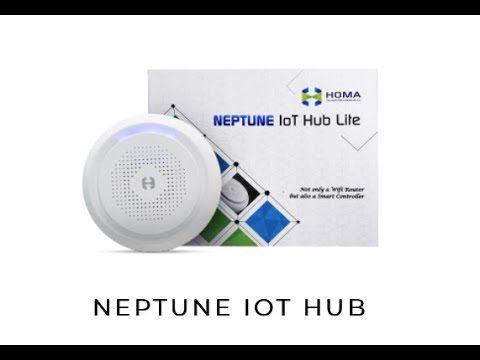 Homa Neptune IoT Hub The Revolution Of Smart Home 