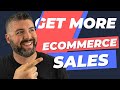 Get More Sales For Your eCommerce Store