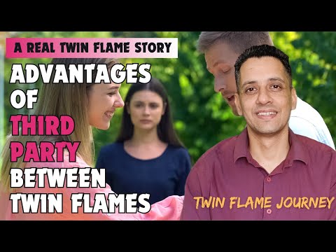 Twin Flame third party Advantages | What to Do When Your Twin Flame is With Someone Else | English