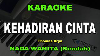 KEHADIRAN CINTA KARAOKE NADA WANITA CEWEK | Thomas Arya