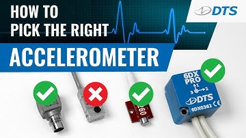 Choosing the Right Accelerometer