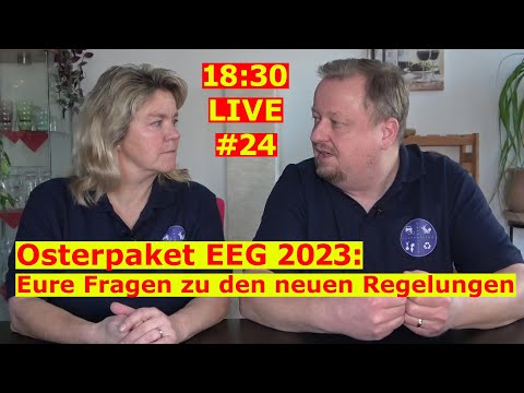 Osterpaket EEG 2023: Eure Fragen zum neuen Gesetz - 18:30 LIVE - Die Gesprächsrunde